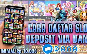 Cara Bikin Akun Slot Online Pakai Rekening Dana Cara Daftar Slot